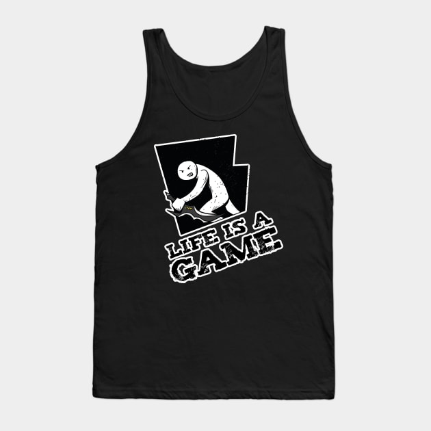 Life is a Game Cool Motivational Saying Distressed Tank Top by Kidrock96